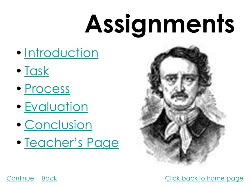 Assignments Introduction Task Process Evaluation Conclusion Teacher’s Page Click back to home page Back